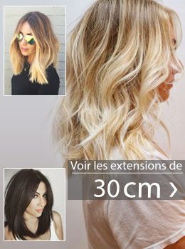 extensions de cheveux 30 cm